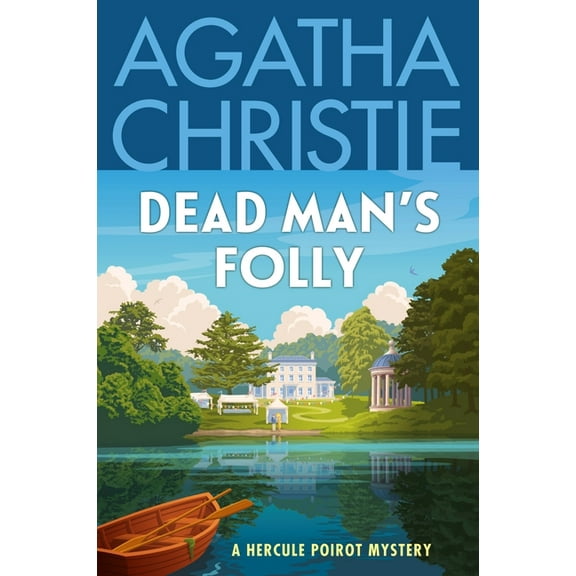Hercule Poirot Mysteries Dead Man's Folly: A Hercule Poirot Mystery: The Official Authorized Edition, Book 31, (Paperback)