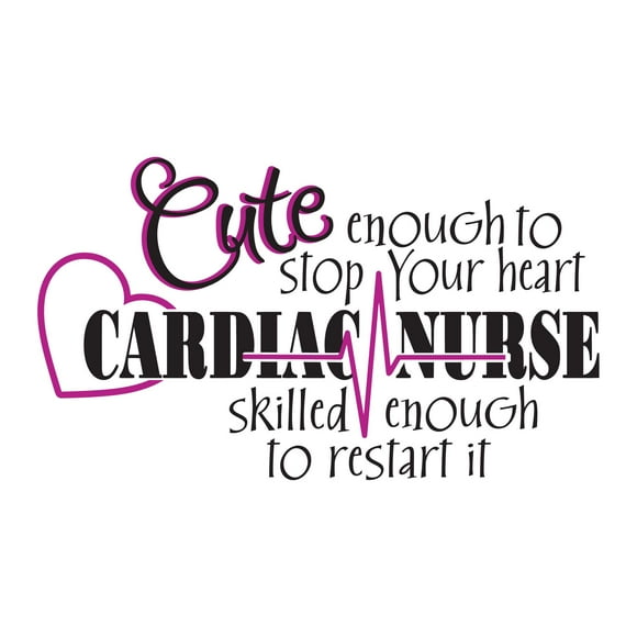 Holiday Gift Girls Cute enough to Stop your Heart Cute Quotes & Sayings Wall Decal Skilled enough to Start you Heart Nurse Quote Lasts Years and Easily Removable - Size: 34 in x 21 in