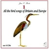 All The Bird Songs Of Britain And Europe 1