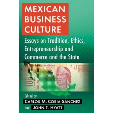 Of Mice And Men Relationship Between George And Lennie Essay Mexican Business Culture Essays On Tradition Ethics Entrepreneurship And Commerce And The State Best Persuasive Essay Topics also Essay About Globalisation Mexican Business Culture Essays On Tradition Ethics Substance Abuse Essay