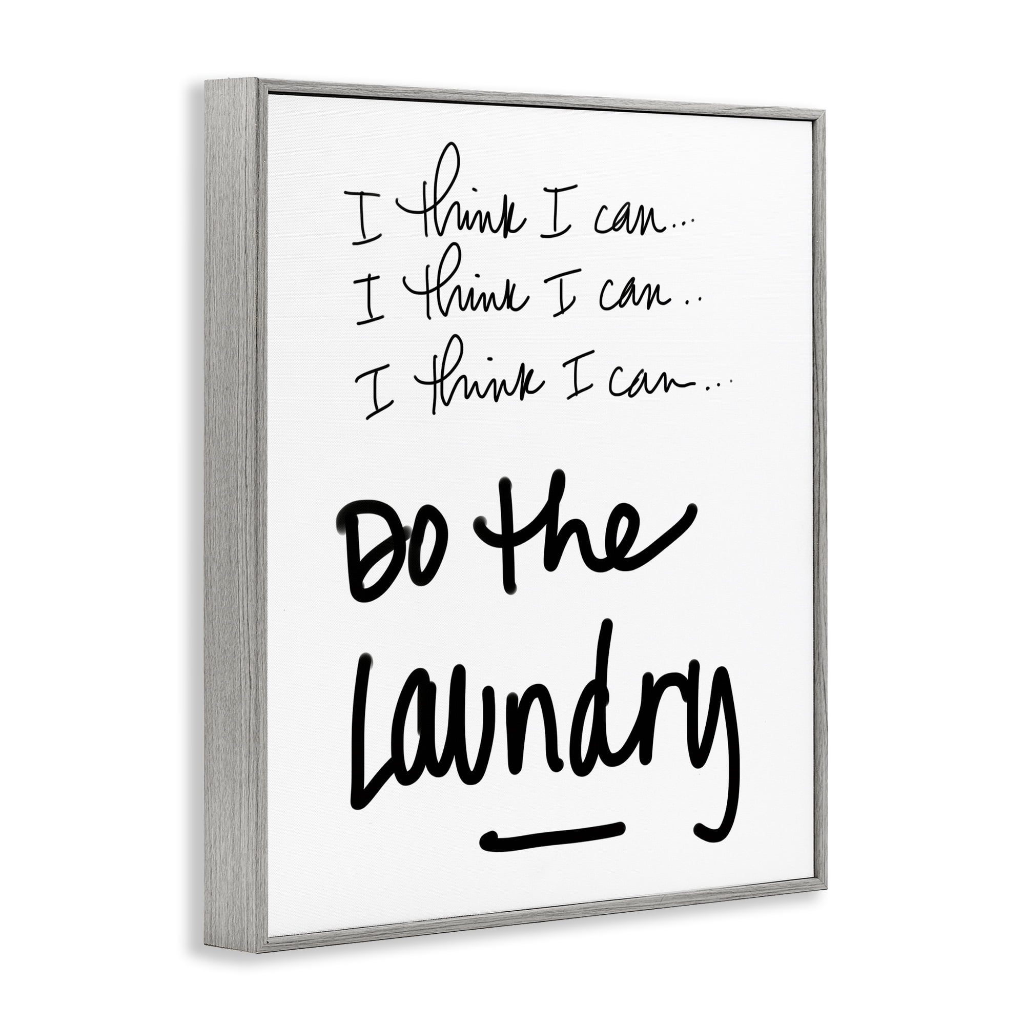 Stupell Industries Think I Can Do Laundry Gray Framed Giclee Art, design by SD Graphics Studio