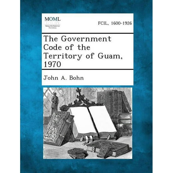 The Government Code of the Territory of Guam, 1970 (Paperback)