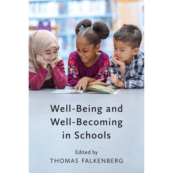 Pre-Owned Well-Being and Well-Becoming in Schools (Paperback) by Thomas Falkenberg