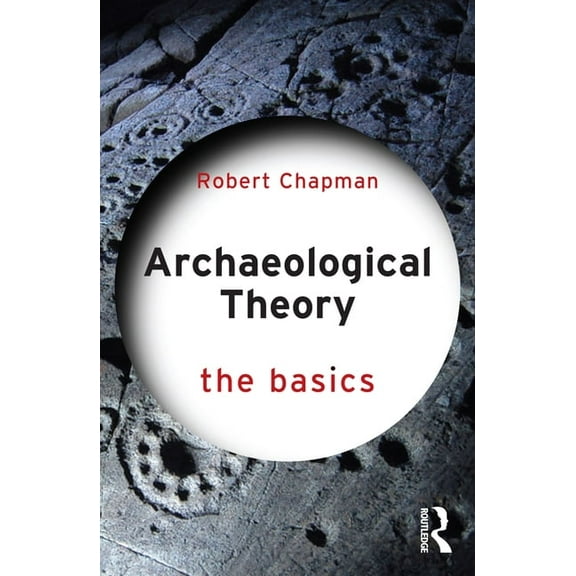 Basics Archaeological Theory: The Basics, (Paperback)
