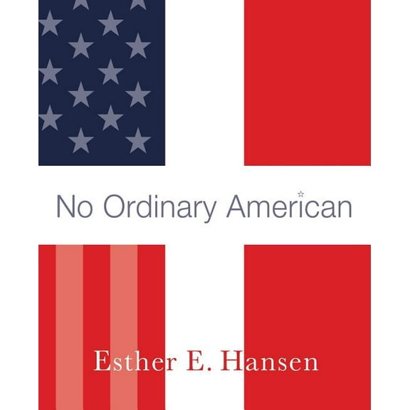 No Ordinary American: My Father's Story, (Paperback)