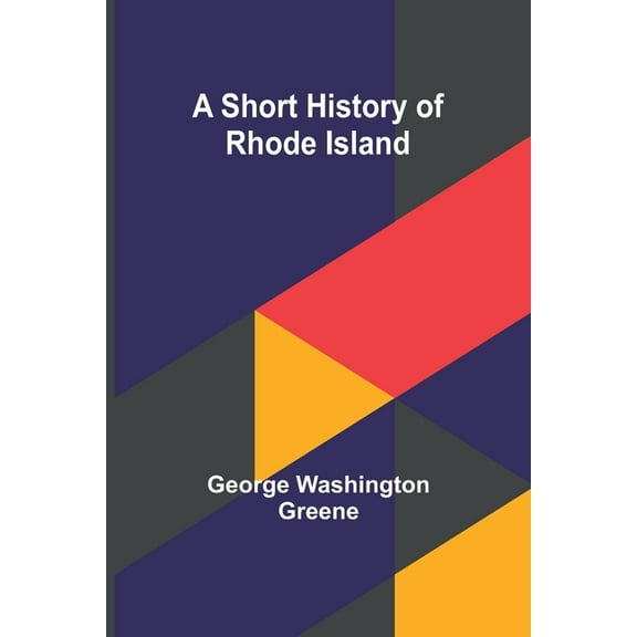 A short history of Rhode Island, (Paperback)
