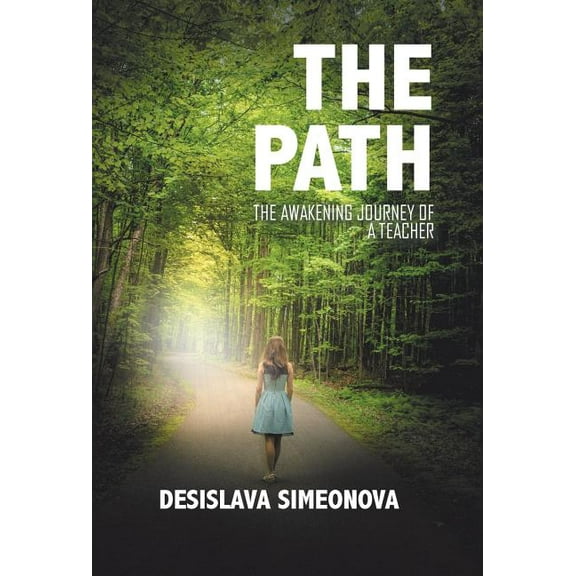 The Path : The Awakening Journey of a Teacher (Hardcover)