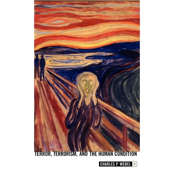 Twenty-First Century Perspectives on War Terror, Terrorism and the Human Condition, (Hardcover)