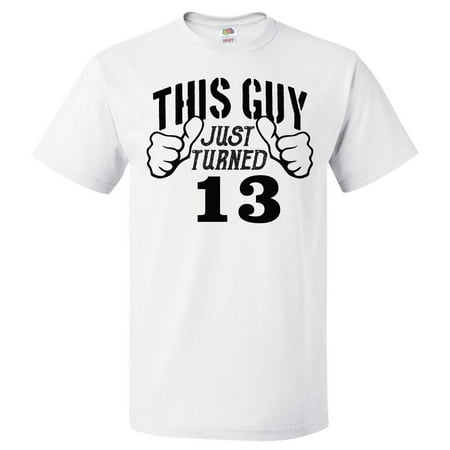 13th Birthday Gift For 13 Year Old This Guy Turned 13 T Shirt