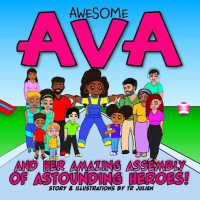 Pre-Owned Awesome Ava and Her Amazing Assembly of Astounding Heroes! (Paperback) 1735174521 9781735174525