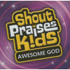 Shout Praises! Kids: Awesome God (Audiobook)