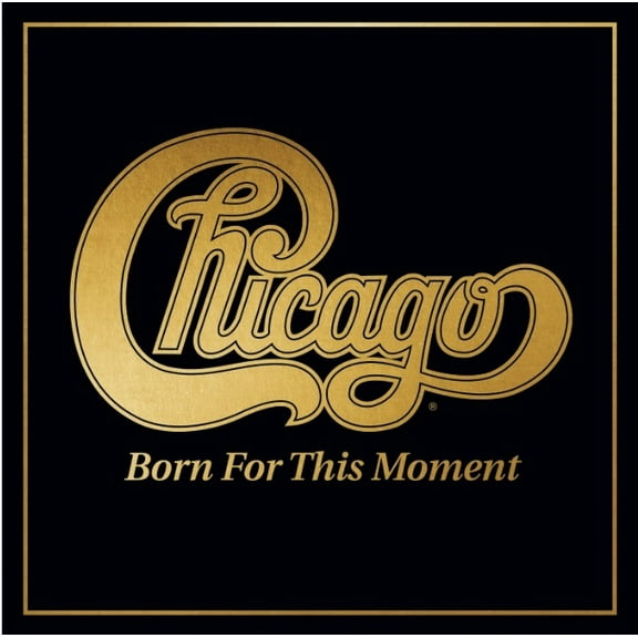Chicago - Born For This Moment - Music & Performance - CD