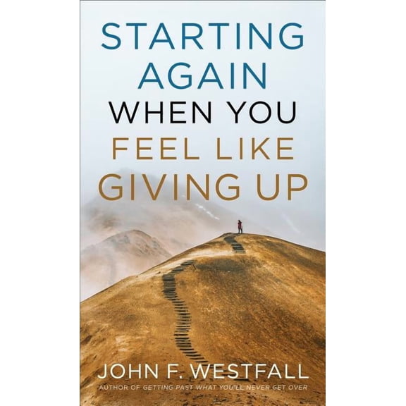 Starting Again When You Feel Like Giving Up