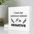 thumbnail image 3 of Zomyto 5x5 In I Had My Patience Tested I'm Negative Wooden Box Sign Rustic Funny Sarcastic Desk Decor, 3 of 6