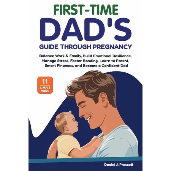 First-Time Dad's Guide Through Pregnancy, (Paperback)