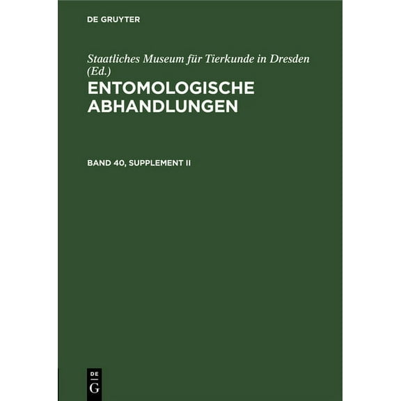 Entomologische Abhandlungen. Band 40, Supplement II, (Hardcover)