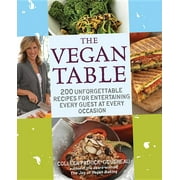 The Vegan Table : 200 Unforgettable Recipes for Entertaining Every Guest at Every Occasion (Paperback)