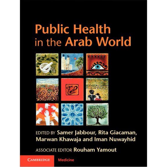 Cambridge Medicine (Hardcover) Public Health in the Arab World, (Hardcover)