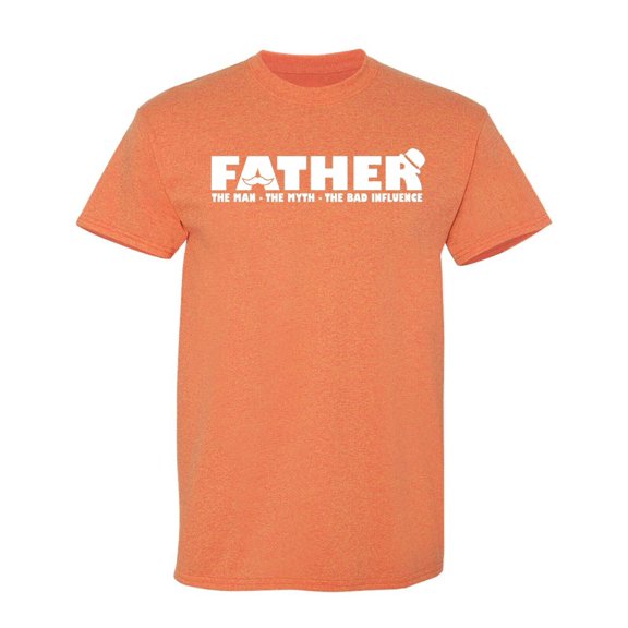 Father The Man Sarcastic Humor Graphic Tees Gift For Mens Novelty Funny T Shirt