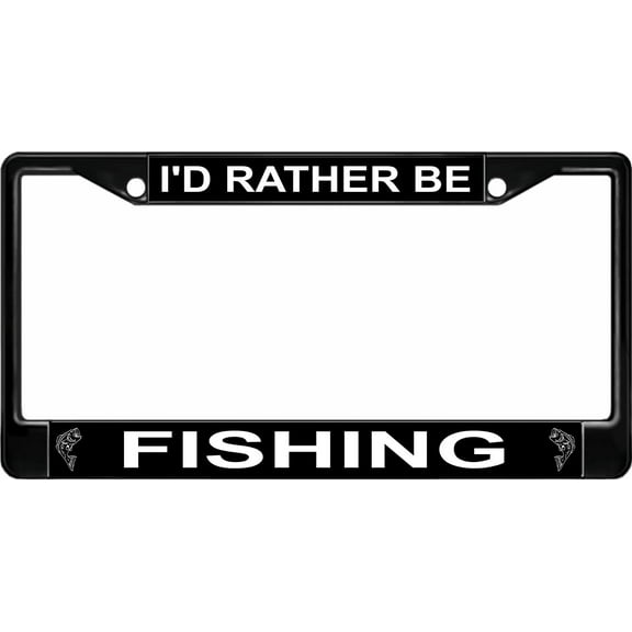 I'd Rather Be Fishing Black License Plate Frame