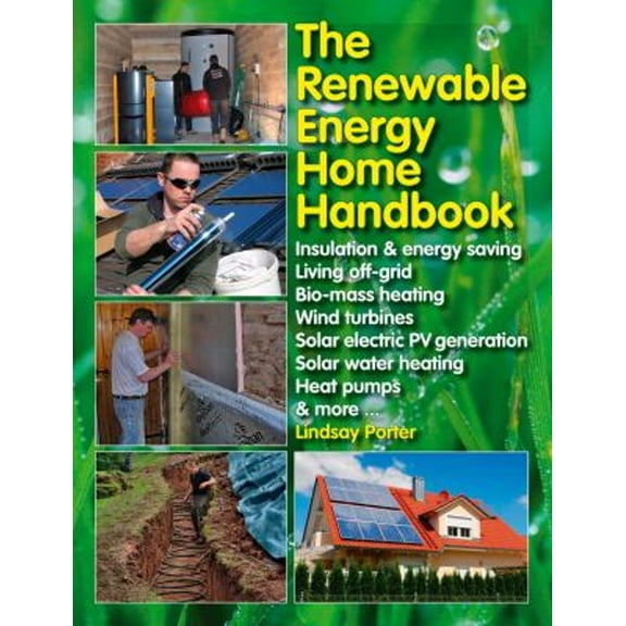 Pre-Owned The Renewable Energy Home Handbook (Hardcover) by Lindsay Porter