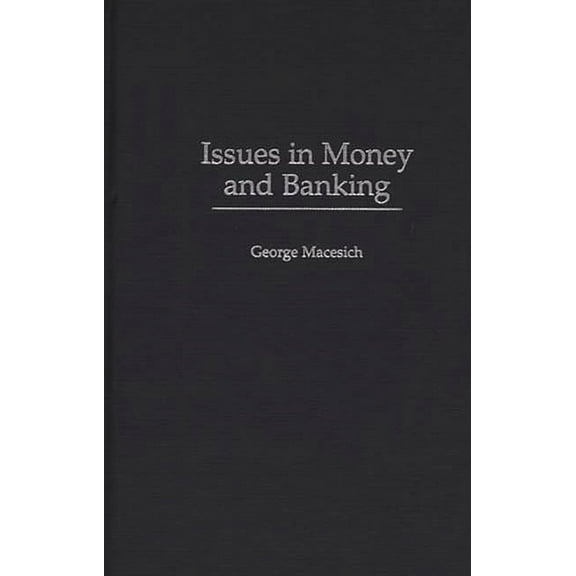 Issues in Money and Banking, (Hardcover)