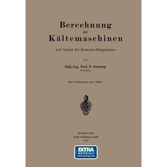 Berechnung Der KÃ¤ltemaschinen Auf Grund Der Entropie-Diagramme, (Paperback)