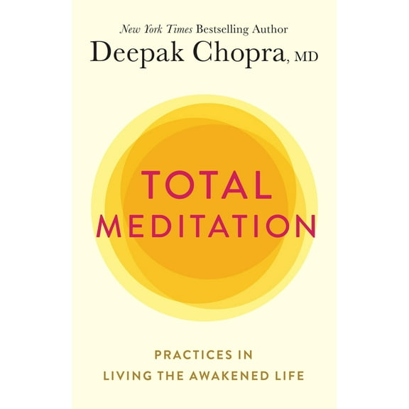Pre-Owned Total Meditation: Practices in Living the Awakened Life (Paperback) 198482533X 9781984825339