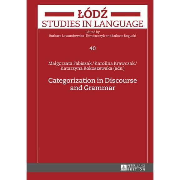 Lodz Studies in Language: Categorization in Discourse and Grammar (Hardcover)