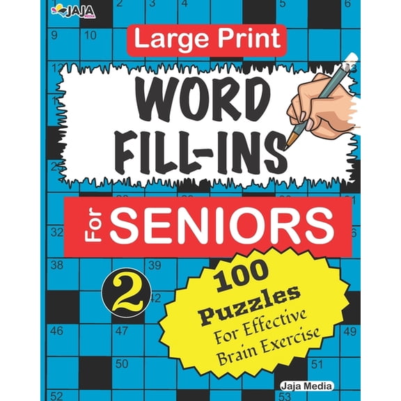 100 Amazing Crossword Fill-In Puzzles Large Print WORD FILL-INS For SENIORS; Vol. 2, Book 2, (Paperback)
