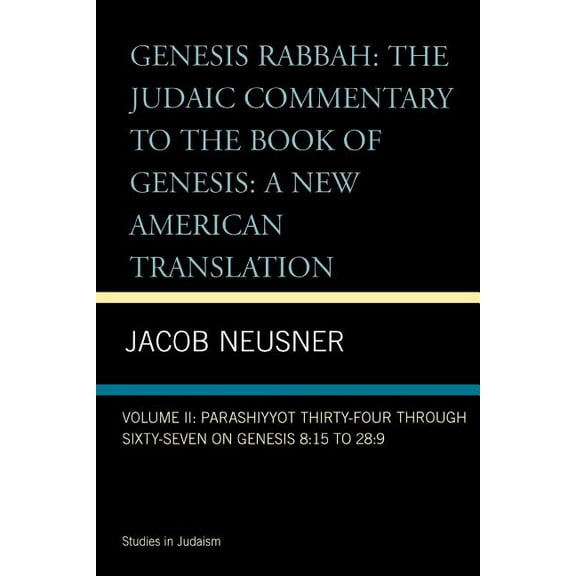 Neusner Titles in Brown Judaic Studies Genesis Rabbah: Parashiyyot 34-67 on Genesis 8:15 to 28:9, Book 2, (Paperback)