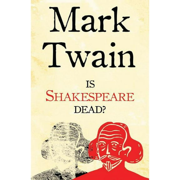 Is Shakespeare Dead? : Annotated Edition (Paperback)
