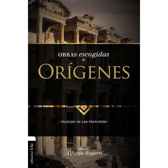 Colección Patristica El Obras escogidas de Or��genes: Tratado de los principios, (Paperback)