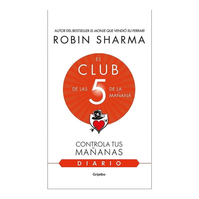 El Club de las 5 de la mañana. Diario Grijalbo Robin Sharma