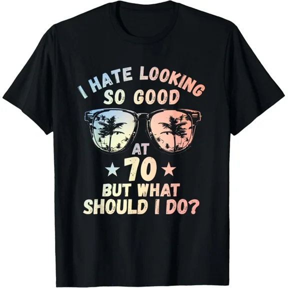 Funny 70th Birthday Shirt B-Day Saying Age 70 Year Joke Tee T-Shirt