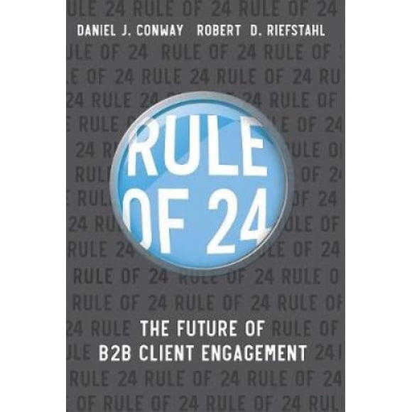 Règle de 24, l'Avenir de l'Engagement du Client B2B