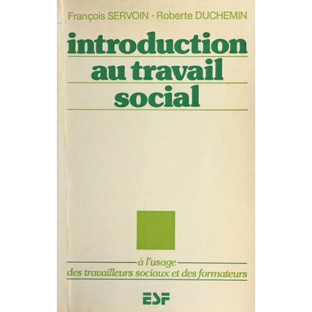 Introduction au travail social : à l'usage des travailleurs sociaux et des formateurs - eBook