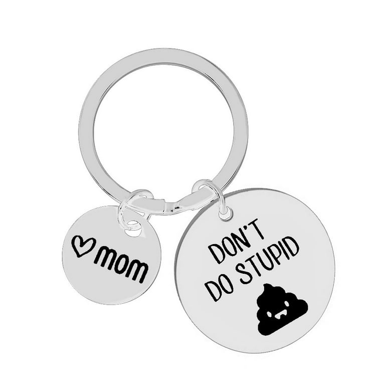 Latady 3 Pack Funny Keychain, Don't Do Stupid from Mom, Fashion Black Key  Chain Gift for Son Daughter, Round, Don't Do Stupid Shit Keychains