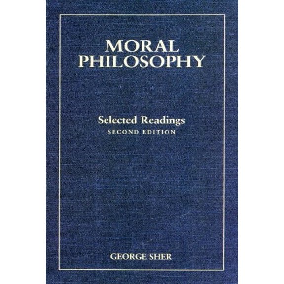 Pre-Owned Moral Philosophy: Selected Readings (Unknown) 0155060104 9780155060104