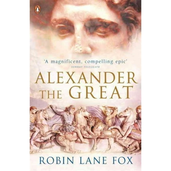 Alexander the Great Robin Lane Fox (Paperback)