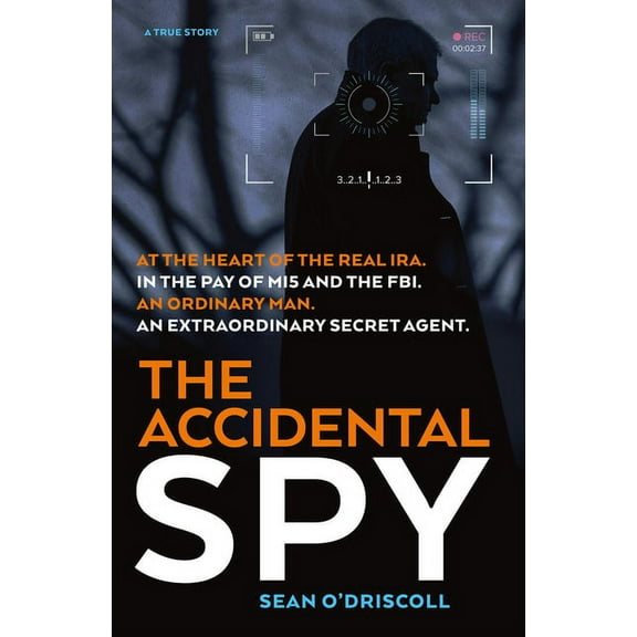 The Accidental Spy : A True Story (Paperback)
