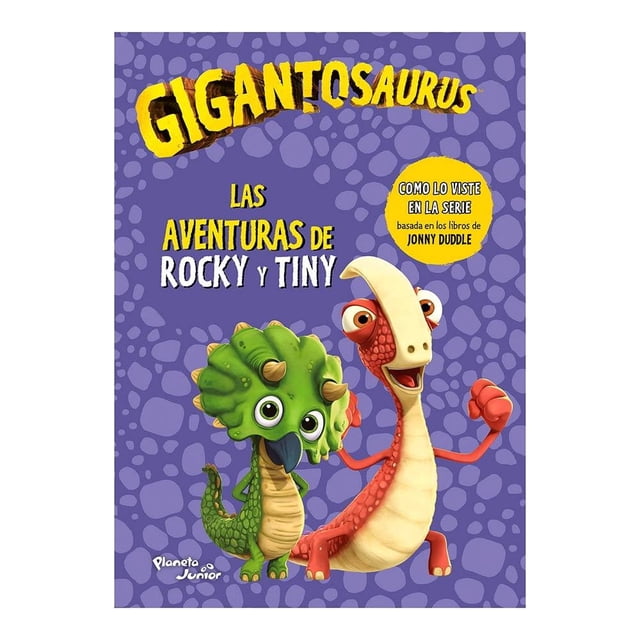 Gigantosaurus. Las Aventuras de Rocky y Tiny Planeta Infantil Gigantosaurus