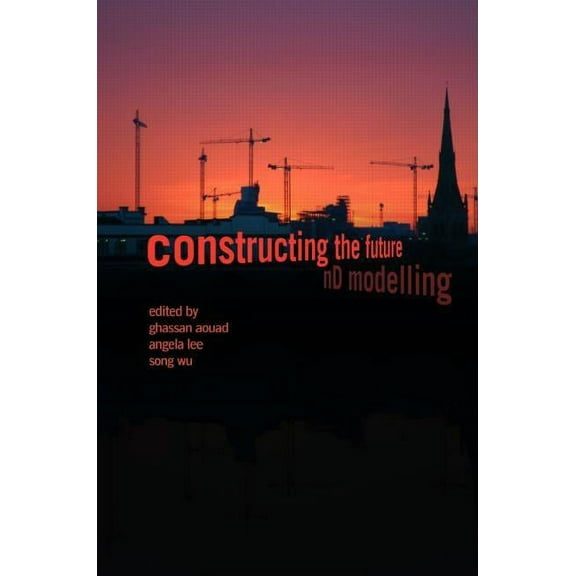 Constructing the Future: ND Modelling, (Hardcover)