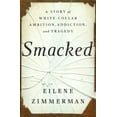 thumbnail image 2 of Smacked: une Histoire d'Ambition en Col Blanc, de Dépendance et de Tragédie, 2 of 2