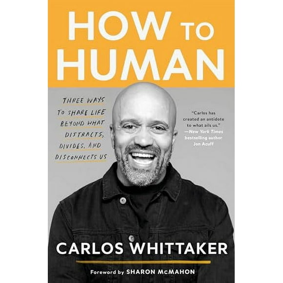 Pre-Owned: How to Human: Three Ways to Share Life Beyond What Distracts, Divides, and Disconnects Us (Paperback, 9780525654025, 052565402X)