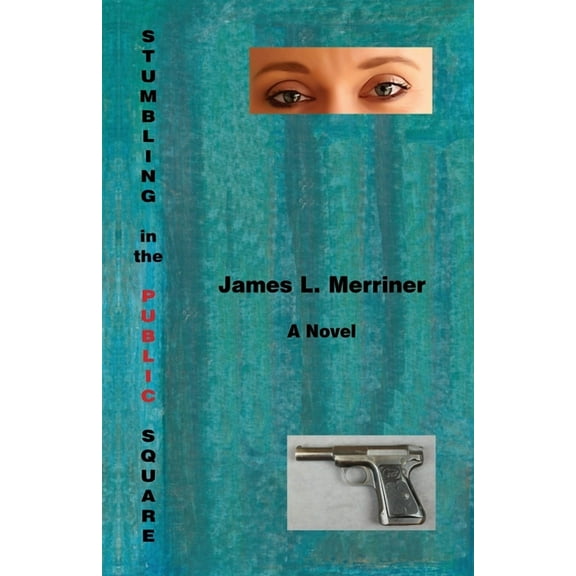 Stumbling in the Public Square (Paperback)