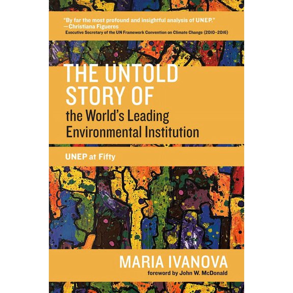 One Planet The Untold Story of the World's Leading Environmental Institution: Unep at Fifty, (Paperback)