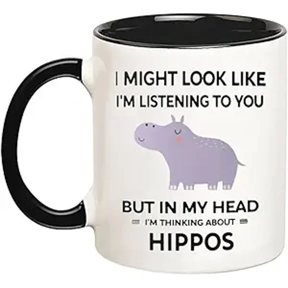 Hippo Mug, Hippo Gift, I Might Look Like I'm Listening to You but In My Head I'm Thinking About Hippos, 11 Oz Novelty Coffee Mug/Cup, Black