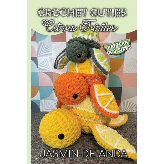 Crochet Cuties: Citrus Turtle, (Paperback)