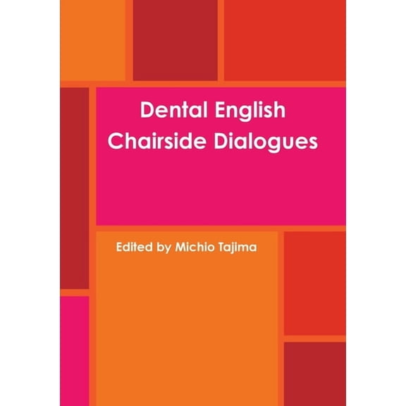 Dental English: Chairside Dialogues, (Paperback)